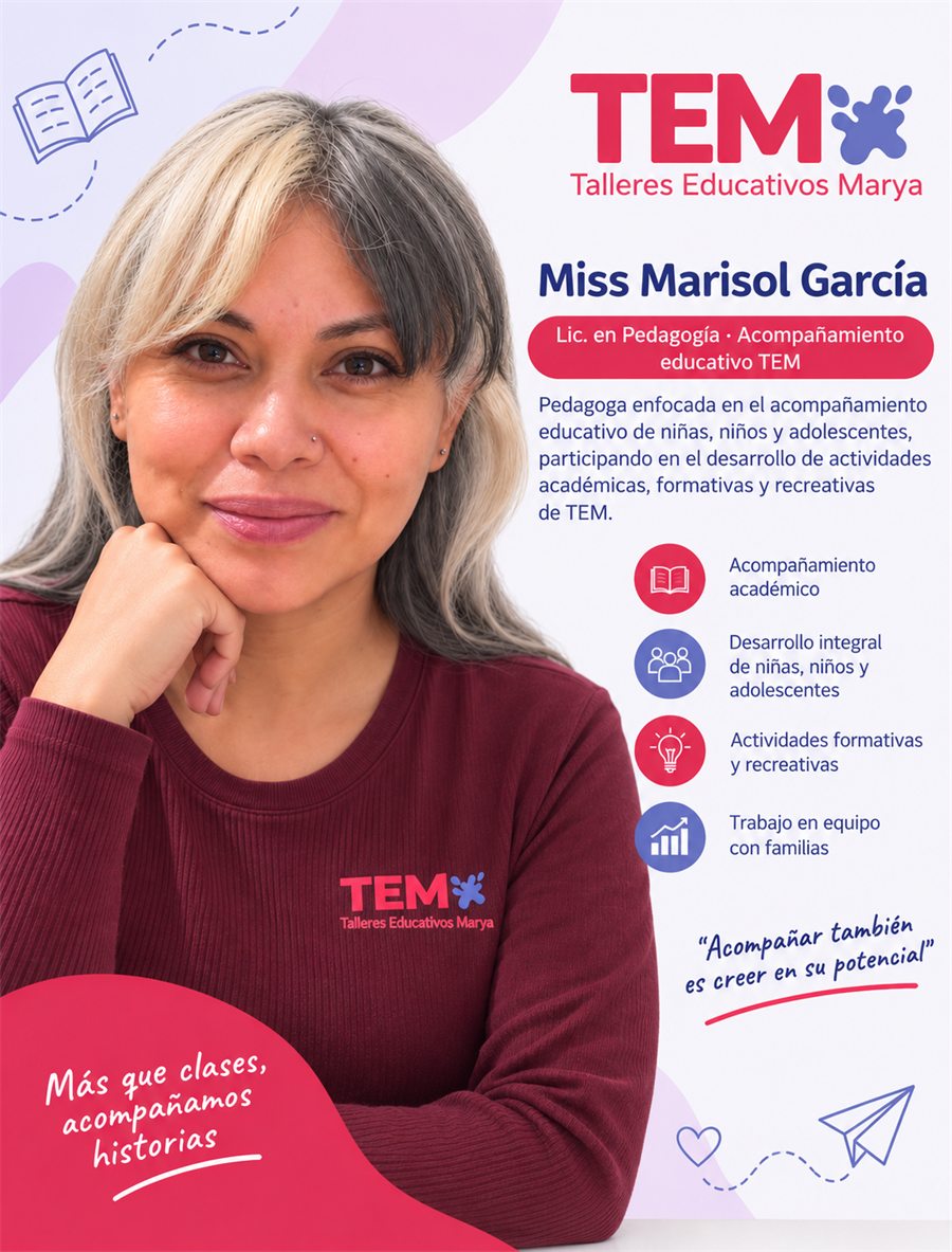 Miss Marisol García, Lic. en Pedagogía y acompañamiento educativo TEM